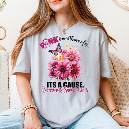 Breast Cancer Awareness T-Shirt – Pink Is Not Just a Color, It’s a Cause (Soft Gildan 64000 Tee)