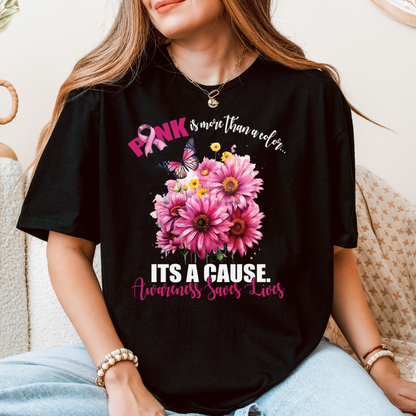 Breast Cancer Awareness T-Shirt – Pink Is Not Just a Color, It’s a Cause (Soft Gildan 64000 Tee)